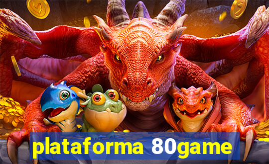 plataforma 80game